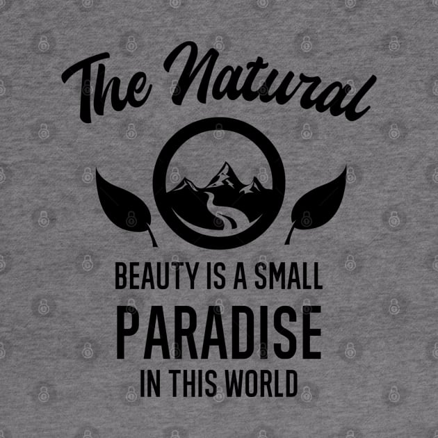 The natural beauty is a small paradise in the world by FIFTY CLOTH